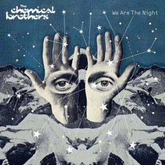 The Chemical Brothers - We Are The Ngiht